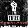 I'm Tired (Explicit)