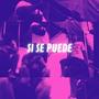 SI SE PUEDE (feat. NERO LL, ZAPU, EL SANCHEZ & Kid Cloud) [Explicit]