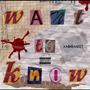 Want to Know (Explicit)