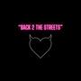 back 2 the streets (Explicit)