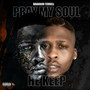 Pray My Soul He Keep (Explicit)