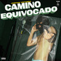 Camino Equivocado (Explicit)