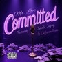 Committed (feat. JUVENILE, Juyray & California Briez) [Explicit]