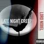 LATE NIGHT CREEPIN' (Explicit)