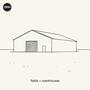 fields + warehouses