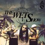 The Wet Show (Explicit)