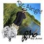 Be Alright (Explicit)