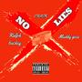 No Lies (feat. Coldhrtd crack & Muddy Geez) [Explicit]