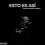 ESTO ES ASI (feat. Opioide & kanem.sp) [Explicit]