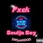 Fxck Soulja Boy (Explicit)