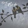 Ghetto Love Birds (feat. Sawyer Gibson)