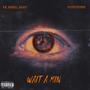 Wait A Min (Explicit)