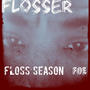 Floss Season (Explicit)