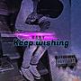 Keep wishing (feat. Baby Trap) [Explicit]