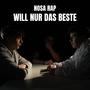 WILL NUR DAS BESTE (Explicit)