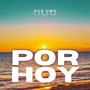 Por hoy