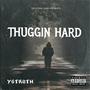 YS THUGGIN HARD (Explicit)