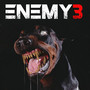 Enemy 3 (Explicit)