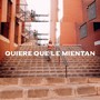 Quiere que le mientan (Explicit)