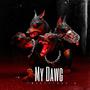 My dawg (Explicit)