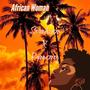 African woman (feat. Rainmoney) [Explicit]