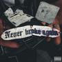 Never Broke Again (feat. GUN, Siby & DSQR) [Explicit]
