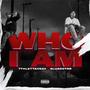 Who i am (feat. 7thLettahSav) [Explicit]