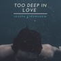 Too Deep in Love