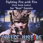 Fighting Fire With Fire (From Steele Justice) [feat. Joe 