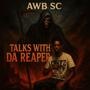 Talks With Da Reaper (Explicit)