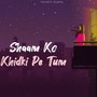 Shaam Ko Khidki Pe Tum (Acoustic Version)