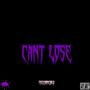 Cant Lose (Explicit)