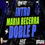 INTRO MARIA BECERRA + PERREO RKT (feat. IFRAN RMX & Benja Rodriguez Dj)