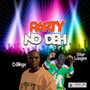 Party No Deh (Explicit)