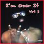 I'm Over It Vol 3 (Explicit)