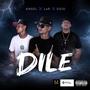 Dile (feat. La R & Ansel) [Explicit]