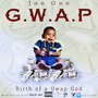 GWAP (Birth Of A Gwap God)