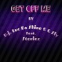 Get Off Me (Explicit)