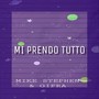 Mi prendo tutto (Prod. Gifra Beatz)