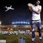 John Young Baby EP (Explicit)