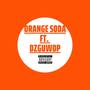 Orange Soda (Explicit)