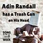 Adin Randall Has a Trash Can on His Head