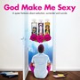 God Made Me Sexy