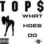 What Hoes Do (Explicit)