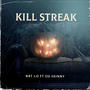 KILL STREAK (feat. OG Skinny) [Explicit]