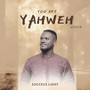 You are Yahweh