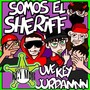 Somos el Sheriff (Explicit)