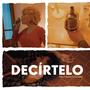 Decirtelo (feat. Camila Ibarra)