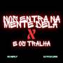 NOS ENTRA NA MENTE DELA X E OS TRALHA (Explicit)