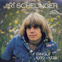 Jiří Schelinger Singly 1972-1978